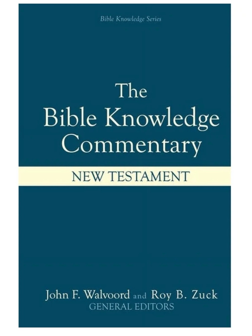 Bible Knowledge Commentary: New Testament Hardcover